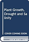 Plant Growth, Drought and Salinity