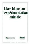 Livre blanc sur l'experimentation animale