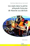 Les rejets dans la pêche artisanale française de Manche occidentale