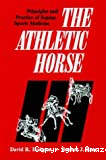 The athletic horse, principles and practice of équine sports medicine