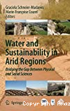 Water and sustainability in arid regions: bridging the gap between physical and social sciences