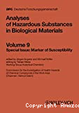 Analyses of hazardous substances in biological materials. Volume 9. Special issue : Marker of susceptibility