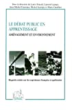 Le débat public en apprentissage : aménagement et environnement : regards croisés sur les expériences française et québécoise