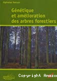 Génétique et amélioration des arbres forestiers