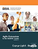 Agile extension to the BABOK guide, version 1.0