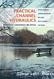 Practical channel hydraulics : roughness, conveyance and afflux