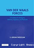 Van der Waals forces. A handbook for biologists, chemists, engineers, and physicists