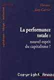 La performance totale : nouvel esprit du capitalisme ?