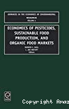 Economics of pesticides, sustainable food produciton, and organic food markets