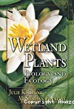 Wetland plants : biology and ecology