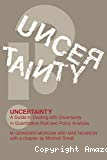 Uncertainty. A guide to dealing with uncertainty in qualitative risk and policy analysis