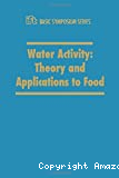 Water activity : theory and applications to food
