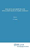 Follicular growth and ovulation rate in farm animals