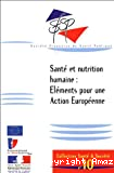 Santé et nutrition humaine : éléments pour une action européenne