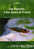 Les poissons d'eau douce de France + Cahier d'identification
