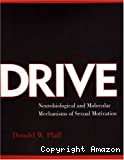 Drive - Neurobiological and molecular mechanisms of sexual motivation