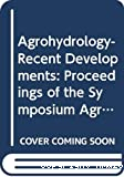 Agrohydrology - recent developments