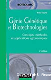 Génie génétique et biotechnologies. Concepts, méthodes et applications agronomiques