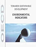 Towards sustainable development : environmental indicators