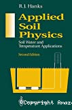 Applied soil physics. Soil water and temperature applications