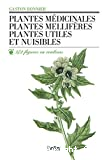 Plantes médicinales. Plantes mellifères. Plantes utiles et nuisibles