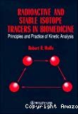 Radioactive and stable isotope tracers in biomedicine. Principles and practice of kinetic analysis