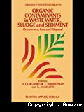 Organic contaminants in waste water, sludge and sediment : occurence, fate and disposal