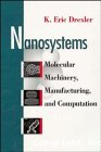 Nanosystems. Molecular machinery, manufacturing, and computation