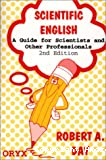 Scientific english, a guide for scientists and other professionals