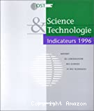 Science et technologie indicateurs édition 1996