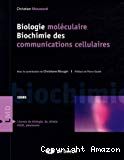 Biologie moléculaire. Biochimie des communications cellulaires