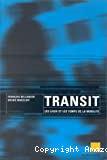 Transit : les lieux et les temps de la mobilité