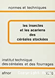 Les insectes et les acariens des céréales stockées