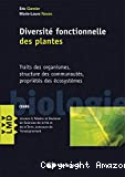 Diversité fonctionnelle des plantes : traits des organismes, structure des communautés, propriétés des écosystèmes