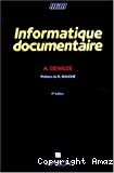 Informatique documentaire. Deuxieme edition revue et augmentee