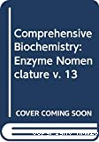 Comprehensive biochemistry. Volume 13B : Enzyme nomenclature