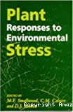 Plant responses to environmental stress