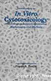 Introduction to in vitro cytotoxicology. Mechanisms and methods