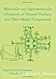 Molecular and supramolecular chemistry of natural products and their model compounds