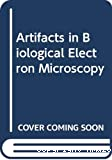 Artifacts in biological microscopy