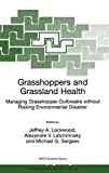 Grasshoppers and grassland health. Managing grasshopper outbreaks without risking environmental disaster
