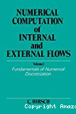 Numerical computation of internal and external flows. Volume 1 : Fundamentals of numerical discretization