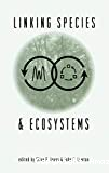 Linking species and ecosystems