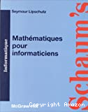 Mathématiques pour informaticiens. 840 exercices résolus. Cours et problèmes