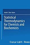 Statistical thermodynamics for chemists and biochemists