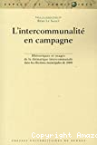 L'intercommunalité en campagne : rhétoriques et usages de la thématique intercommunale dans les élections de 2008