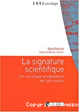 La signature scientifique. Une sociologie pragmatique de l'attribution