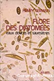 Flore des diatomées : diatomophycées : eaux douces et saumâtres du Massif Armoricain et des contrées voisines d'Europe occidentale
