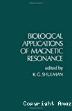 Biological applications of magnetic resonance