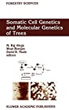 Somatic cell genetics and molecular genetics of trees